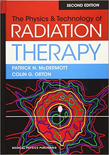 The Physics & Technology of Radiation Therapy (2nd Edition) [2018] - Image Pdf with Ocr